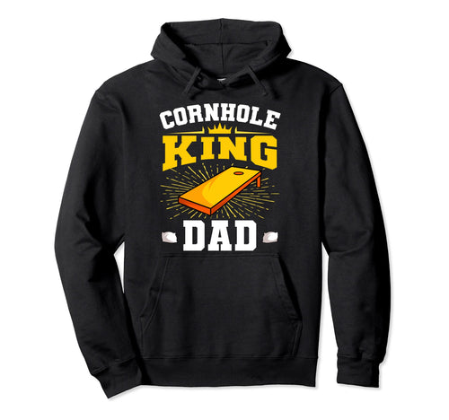 Cornhole King Dad Lawn Game Board Hoodie - Novelty Apparel Men Women - T-Shirt, Sweatshirt, Hoodie