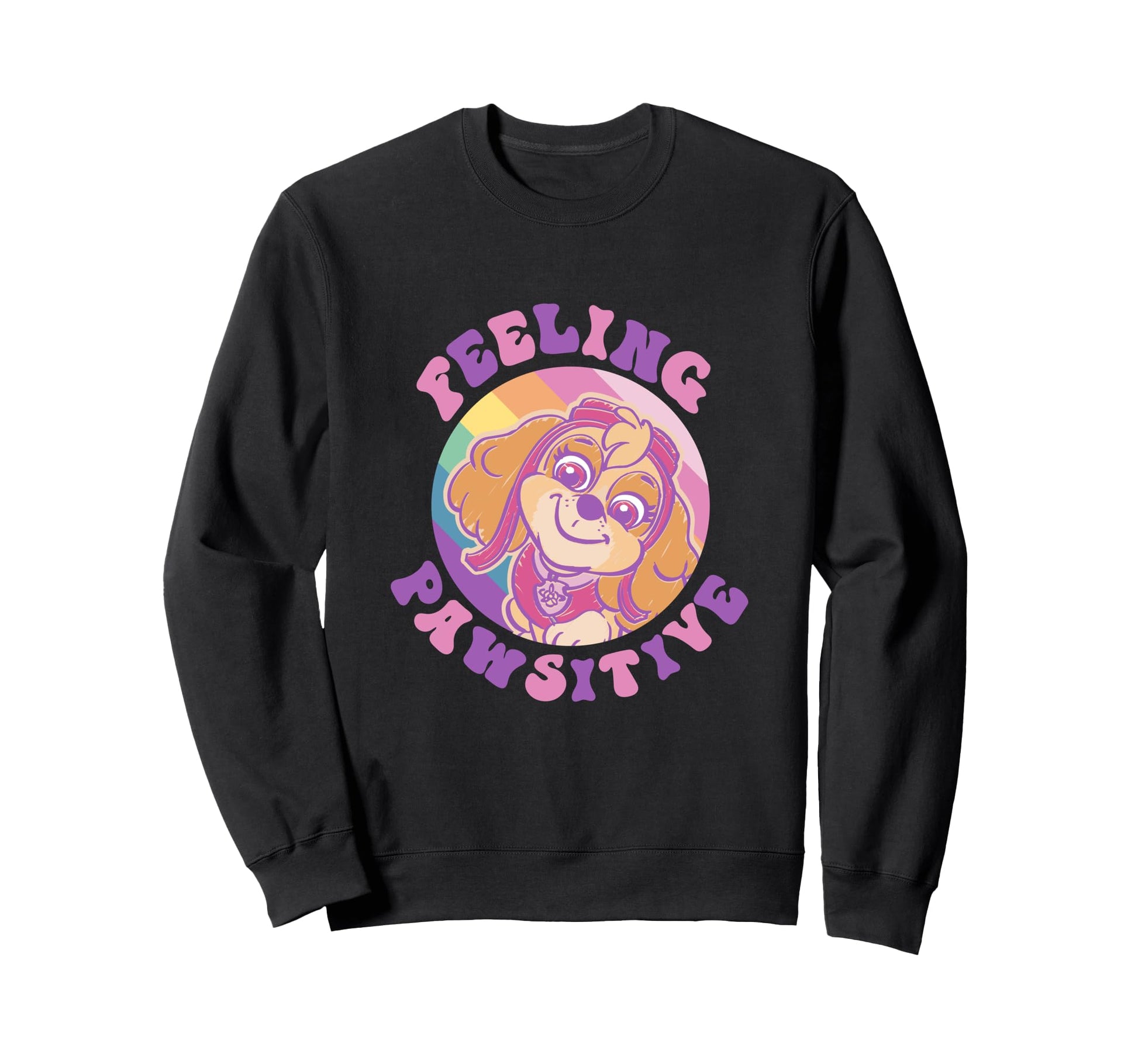 Paw Patrol Feeling Pawsitive Rainbow Sweatshirt - Graphic Print Men Women - T-Shirt, Sweatshirt, Hoodie