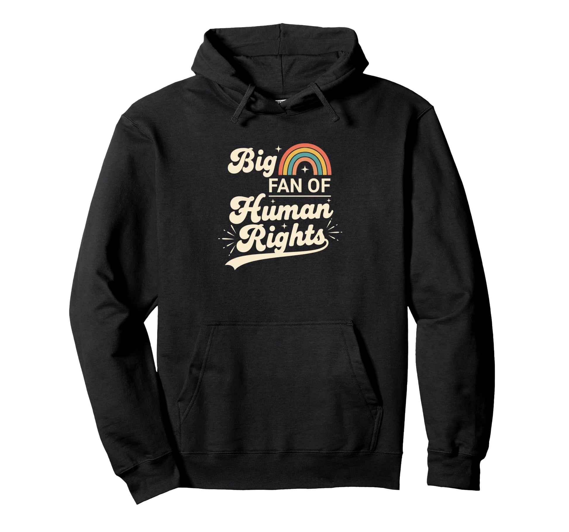 Activism Causes Big Fan Human Rights Hoodie - Casual Everyday Wear Unisex - T-Shirt, Sweatshirt, Hoodie
