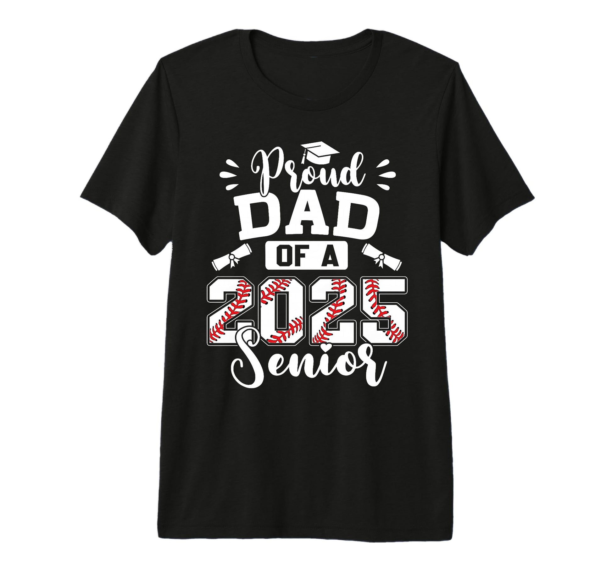 Proud Dad 2025 Senior Baseball Graduate T-Shirt - Aesthetic Graphic Unisex - T-Shirt, Sweatshirt, Hoodie