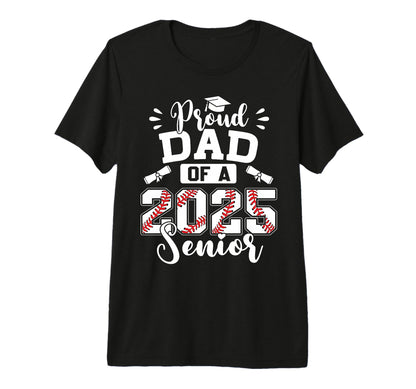 Proud Dad 2025 Senior Baseball Graduate T-Shirt - Aesthetic Graphic Unisex - T-Shirt, Sweatshirt, Hoodie