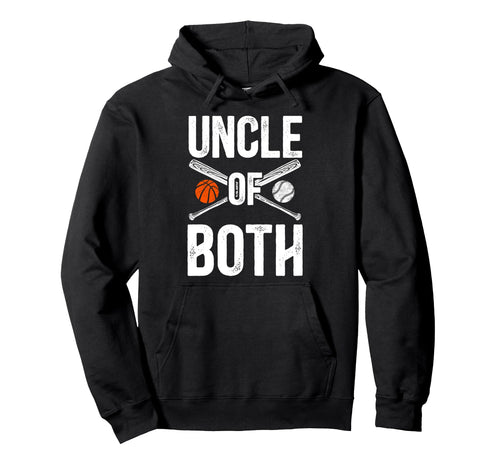 Uncle Both Baseball Basketball Uncle Hoodie - Graphic Print Men Women - T-Shirt, Sweatshirt, Hoodie