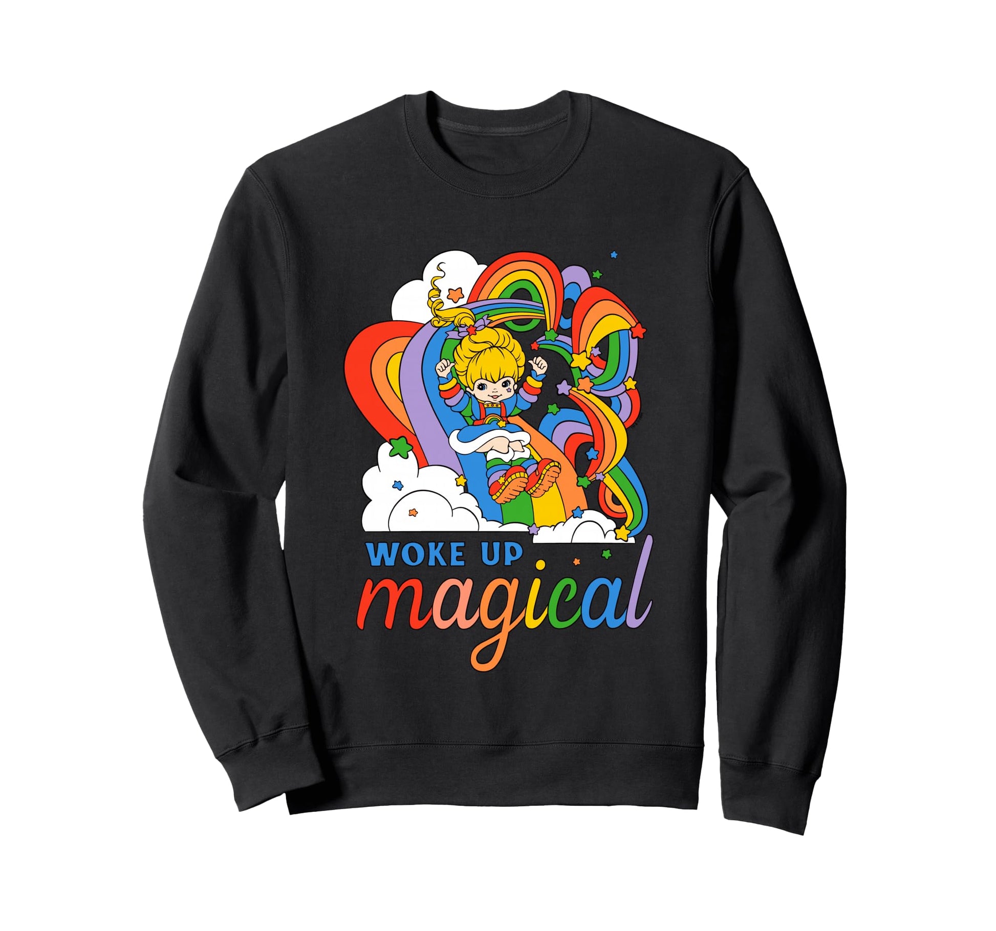 Rainbow Brite Woke Up Magical Sweatshirt - Fun Novelty Design Men Women - T-Shirt, Sweatshirt, Hoodie