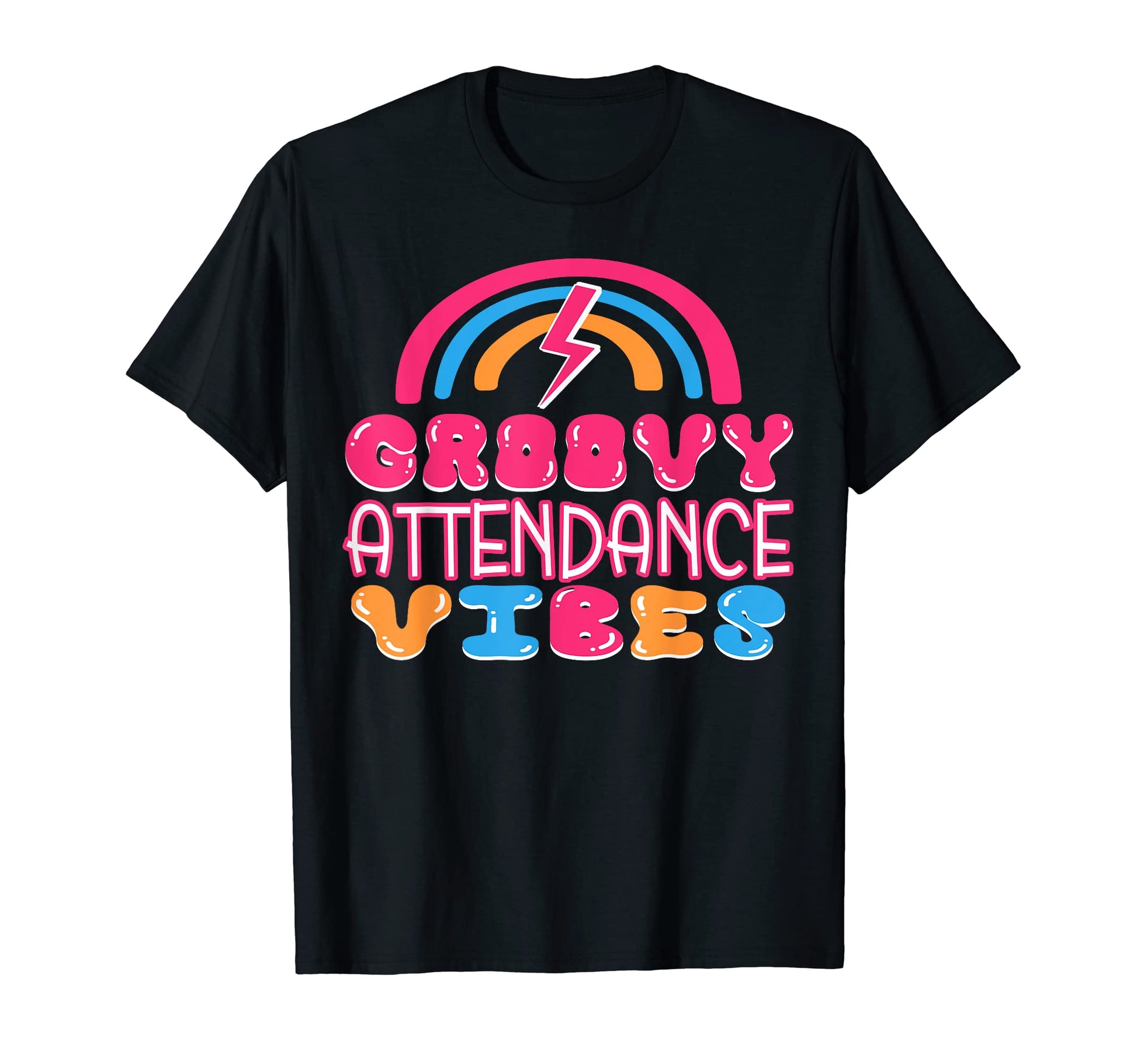 Groovy Attendance Vibes Rainbow Attendence T-Shirt - Unique Graphic Unisex - T-Shirt, Sweatshirt, Hoodie
