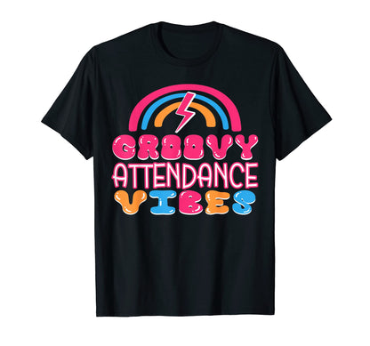 Groovy Attendance Vibes Rainbow Attendence T-Shirt - Unique Graphic Unisex - T-Shirt, Sweatshirt, Hoodie