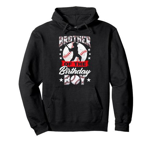 Funny Brother Birthday Day Baseball Hoodie - Aesthetic Graphic Men Women - T-Shirt, Sweatshirt, Hoodie