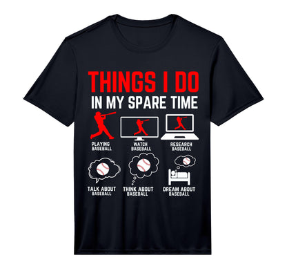 Things I Do My Spare Time Baseball T-Shirt - Unique Graphic Men Women - T-Shirt, Sweatshirt, Hoodie