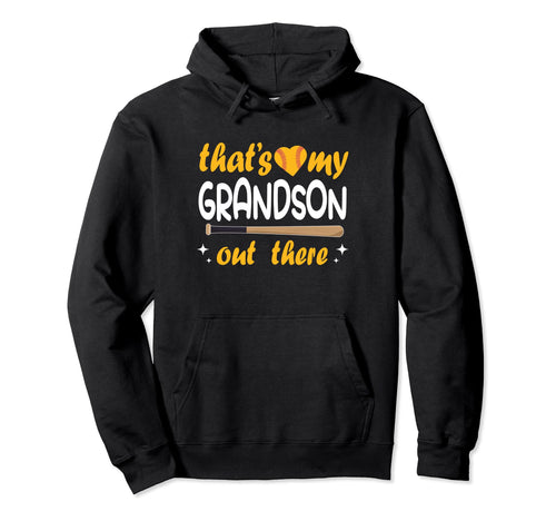 Funny Thats My Grandson Out There Hoodie - Trendy Graphic for Adults - T-Shirt, Sweatshirt, Hoodie