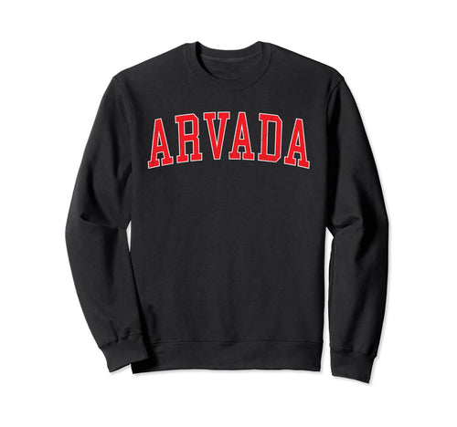 Arvada Co Varsity Red Text Sweatshirt - Casual Everyday Wear Men Women - T-Shirt, Sweatshirt, Hoodie
