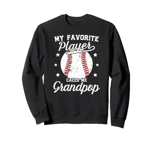My Favorite Baseball Player Grandpop Sweatshirt - Unique Graphic Men Women - T-Shirt, Sweatshirt, Hoodie