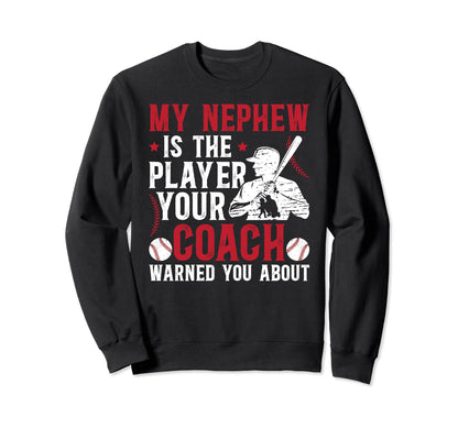 My Nephew Baseball Uncle Baseball Sweatshirt - Trendy Graphic for Adults - T-Shirt, Sweatshirt, Hoodie