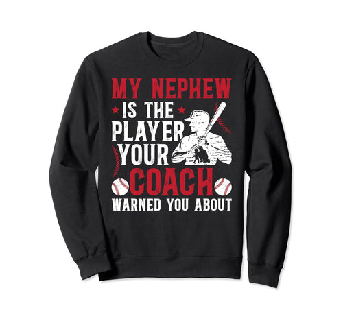 My Nephew Baseball Uncle Baseball Sweatshirt - Trendy Graphic for Adults - T-Shirt, Sweatshirt, Hoodie