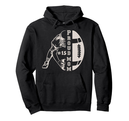 Customized Proud Football Mom Number Hoodie - Streetwear Style for Adults - T-Shirt, Sweatshirt, Hoodie