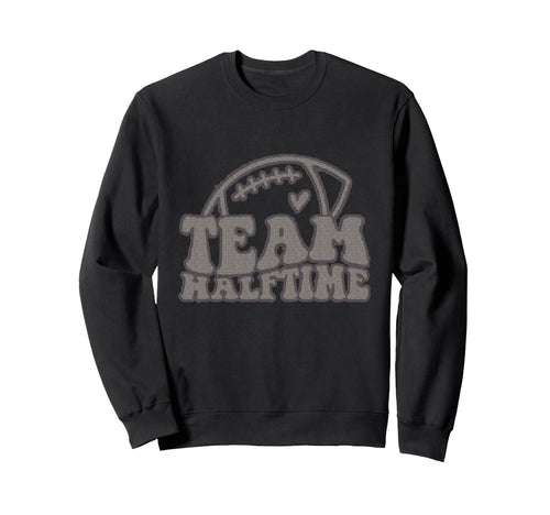 Team Halftime Game Day Sweatshirt - Minimalist Print for Adults - T-Shirt, Sweatshirt, Hoodie