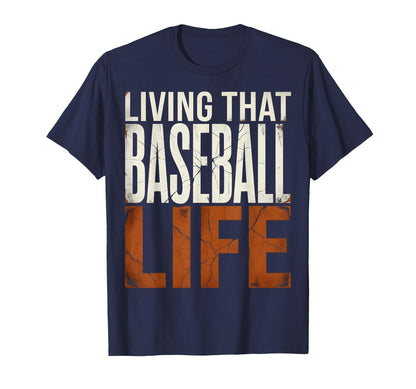 Living That Baseball Life Mom T-Shirt - Casual Everyday Wear Unisex - T-Shirt, Sweatshirt, Hoodie