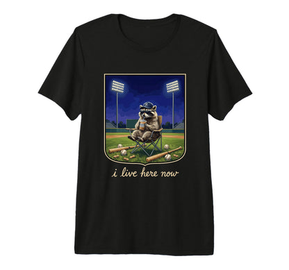 I Live Here Now Baseball Funny Ballfield T-Shirt - Streetwear Style Unisex - T-Shirt, Sweatshirt, Hoodie