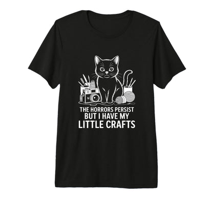 Funny Horrors Persist But I Have My T-Shirt - Trendy Graphic Men Women - T-Shirt, Sweatshirt, Hoodie