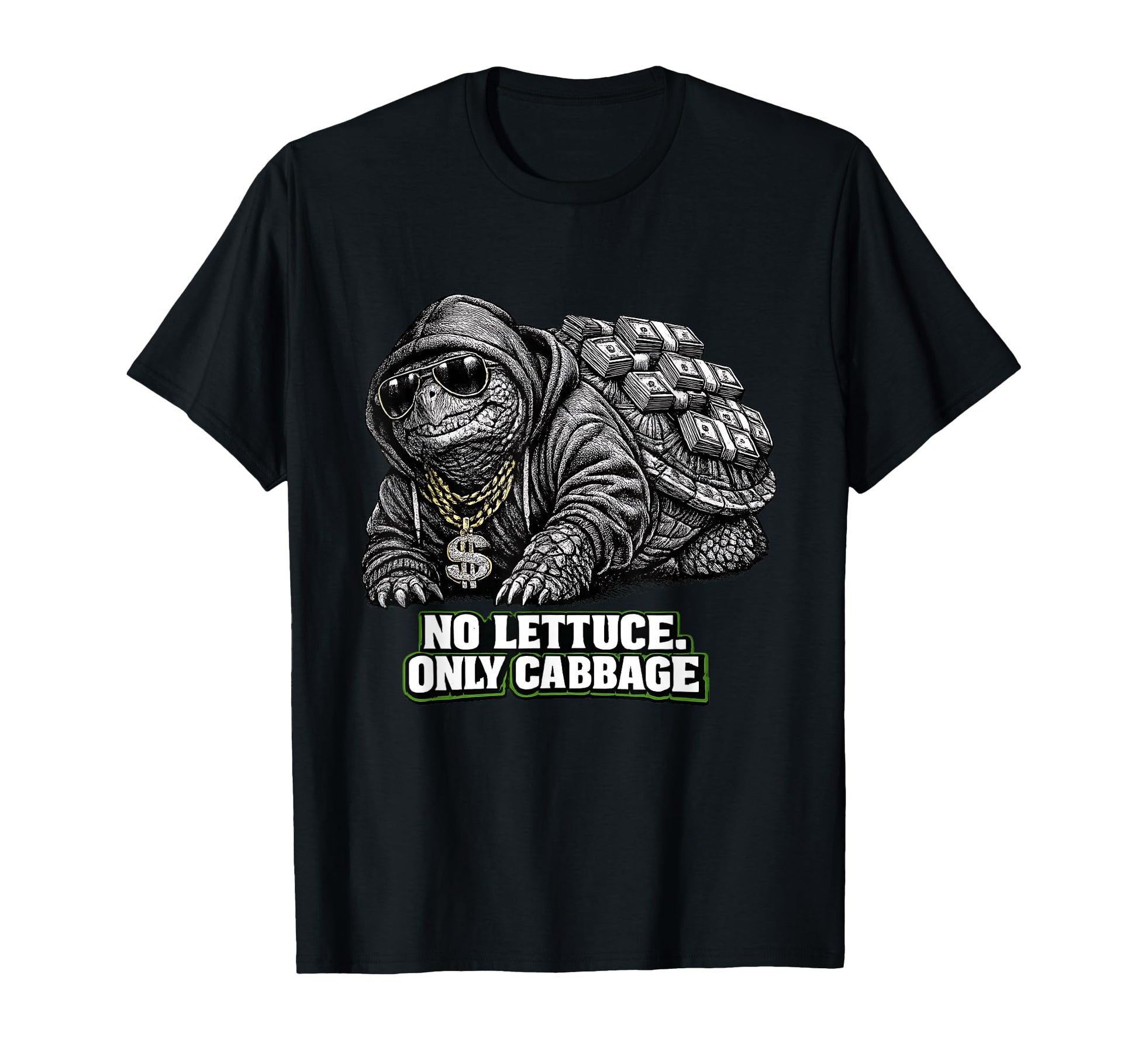 No Lettuce Only Cabbage Funny Gangster T-Shirt - Fun Novelty Design Unisex - T-Shirt, Sweatshirt, Hoodie