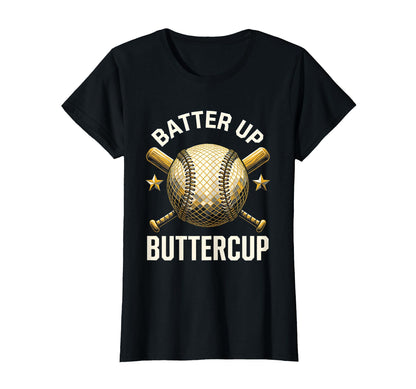 Batter Up Buttercup Baseball Dad T-Shirt - Streetwear Style Men Women - T-Shirt, Sweatshirt, Hoodie