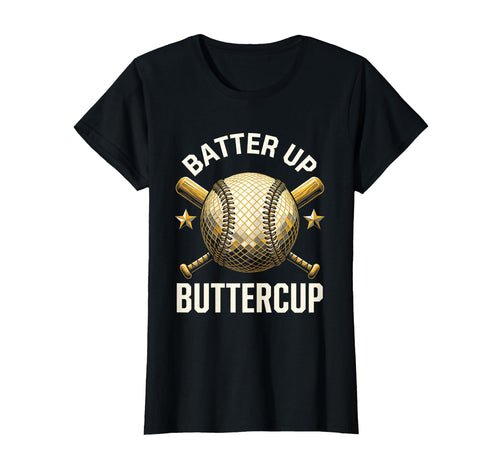 Batter Up Buttercup Baseball Dad T-Shirt - Streetwear Style Men Women - T-Shirt, Sweatshirt, Hoodie