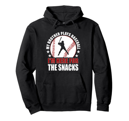 My Brother Plays Baseball Im Here Hoodie - Minimalist Print Men Women - T-Shirt, Sweatshirt, Hoodie