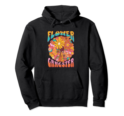 Flower Gangster Boho 60S Floral Hippie Hoodie - Unique Graphic for Adults - T-Shirt, Sweatshirt, Hoodie