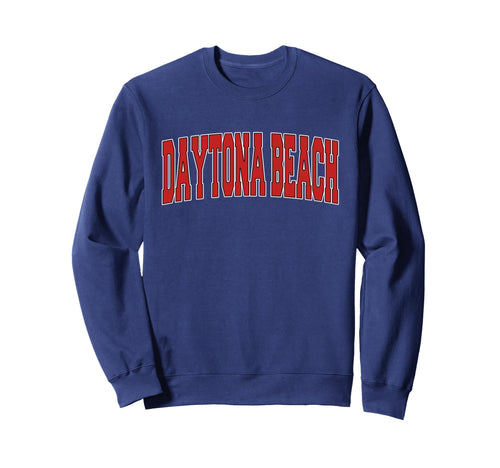 Daytona Beach Fl Florida Varsity Sweatshirt - Custom Art Print Men Women - T-Shirt, Sweatshirt, Hoodie
