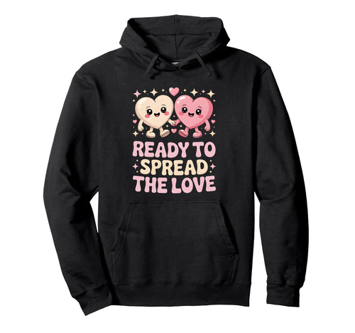Ready To Spread Love Rainbow Heart Funny Hoodie - Trendy Graphic Unisex - T-Shirt, Sweatshirt, Hoodie