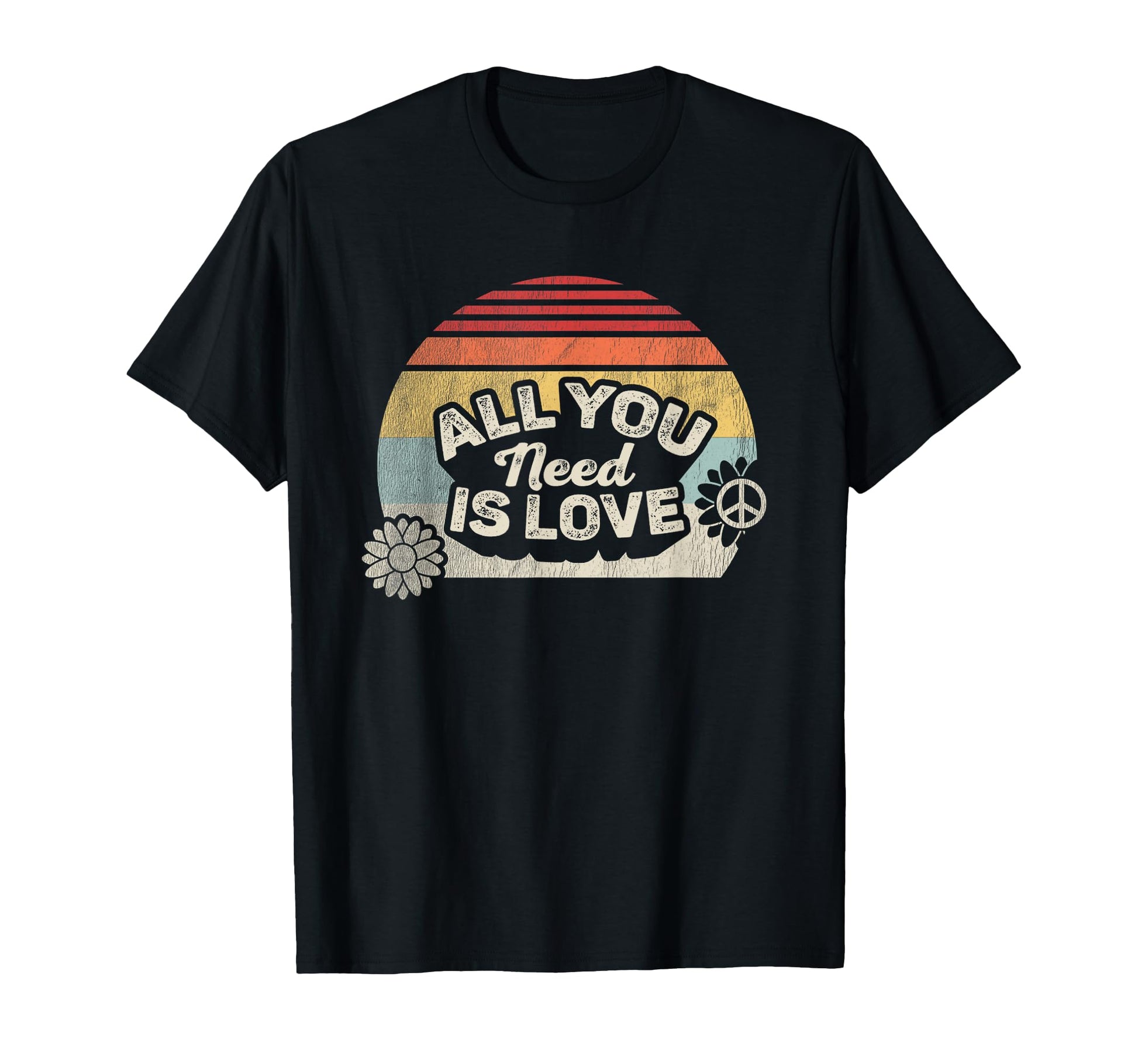 Groovy Peace All You Need Is Love T-Shirt - Casual Everyday Wear Men Women - T-Shirt, Sweatshirt, Hoodie