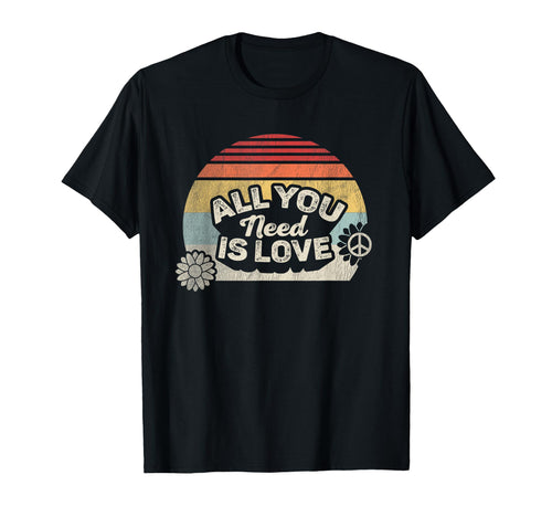Groovy Peace All You Need Is Love T-Shirt - Casual Everyday Wear Men Women - T-Shirt, Sweatshirt, Hoodie