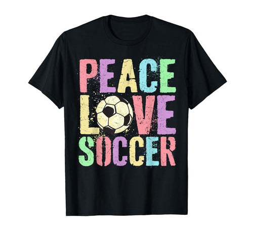 Peace Love Soccer Score Club Mom Game T-Shirt - Fun Novelty Design Unisex - T-Shirt, Sweatshirt, Hoodie