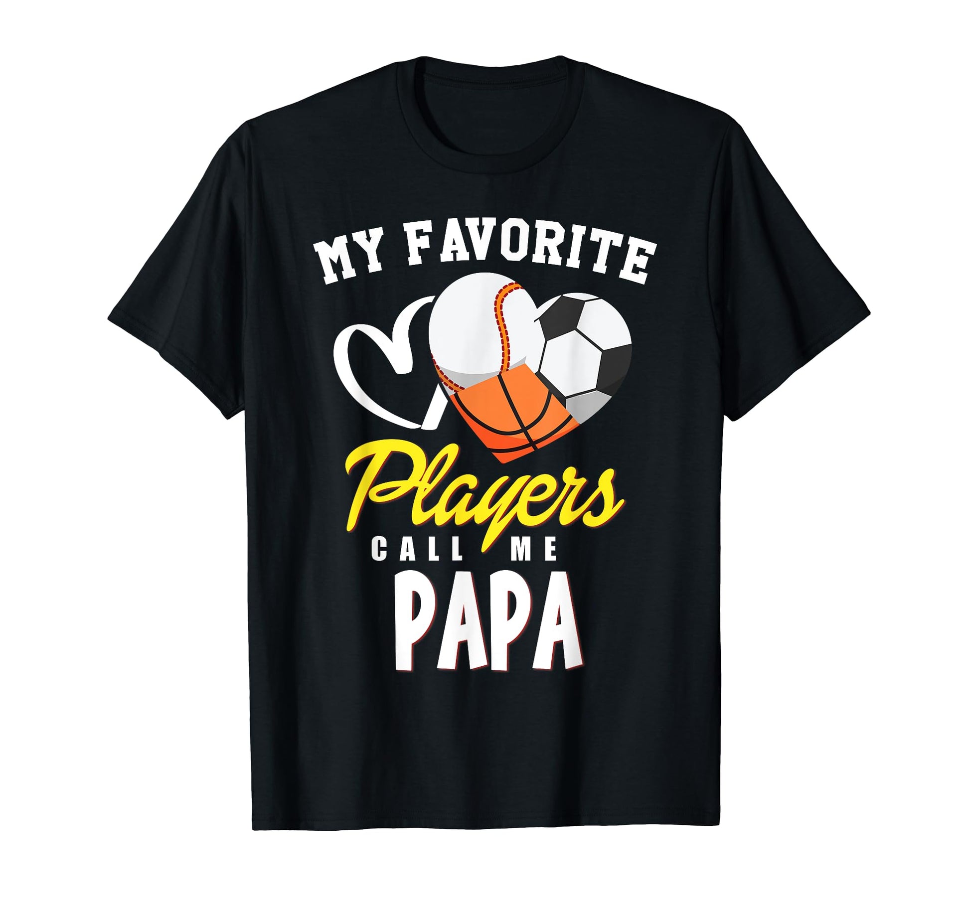 My Favorite Players Baseball Soccer T-Shirt - Casual Everyday Wear Unisex - T-Shirt, Sweatshirt, Hoodie