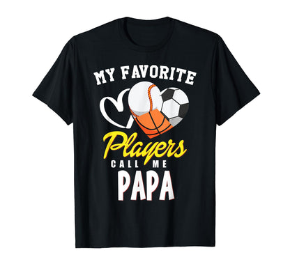 My Favorite Players Baseball Soccer T-Shirt - Casual Everyday Wear Unisex - T-Shirt, Sweatshirt, Hoodie