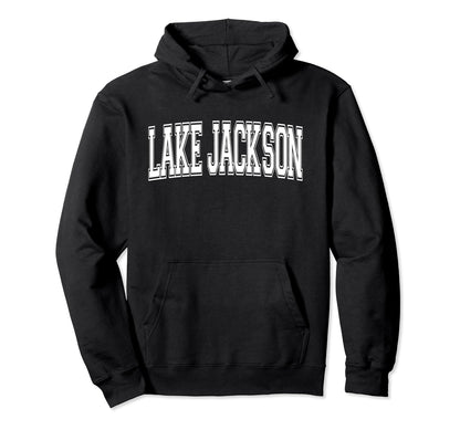 Lake Jackson Tx Texas Usa Sports Hoodie - Streetwear Style for Adults - T-Shirt, Sweatshirt, Hoodie