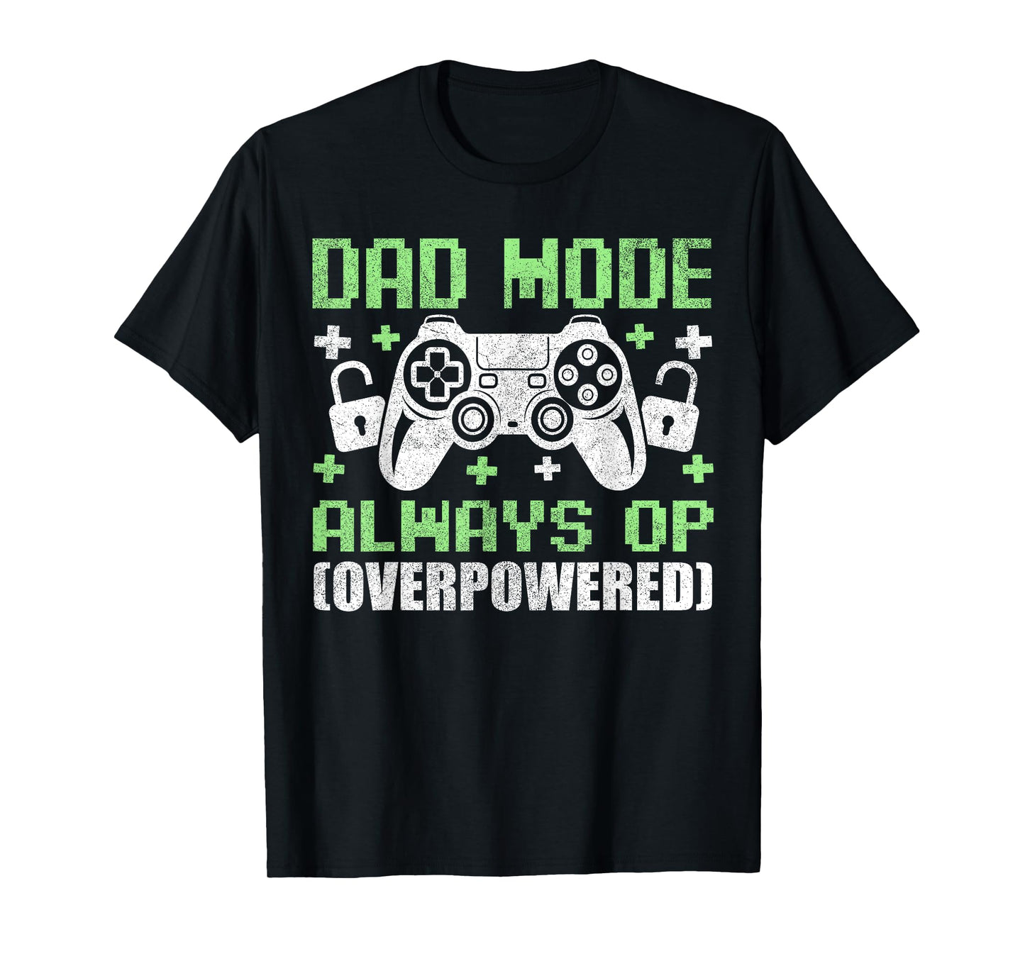 Gamer Dad Fathers Day Dad Mode Always Op T-Shirt - Streetwear Style Unisex - T-Shirt, Sweatshirt, Hoodie