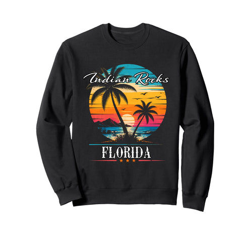 Indian Rocks Florida Beach Vibes Sweatshirt - Fun Novelty Design Men Women - T-Shirt, Sweatshirt, Hoodie