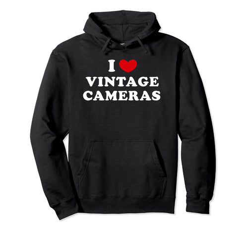 I Love Cameras I Heart Cameras Hoodie - Fun Novelty Design Unisex - T-Shirt, Sweatshirt, Hoodie