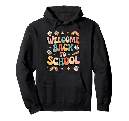 Welcome Back To School Teacher Hoodie - Fun Novelty Design for Adults - T-Shirt, Sweatshirt, Hoodie