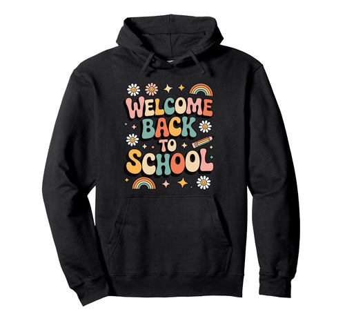 Welcome Back To School Teacher Hoodie - Fun Novelty Design for Adults - T-Shirt, Sweatshirt, Hoodie