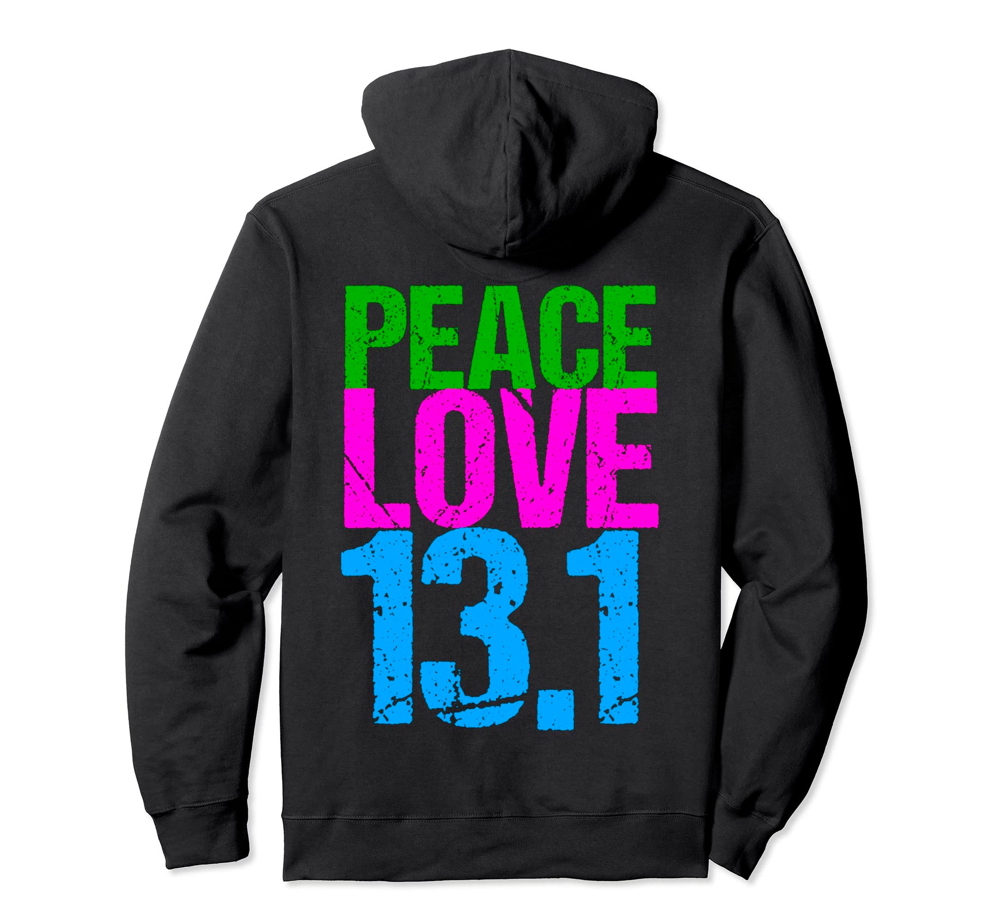 Half Marathon Peace Love 13 1 Hoodie - Streetwear Style Men Women - T-Shirt, Sweatshirt, Hoodie
