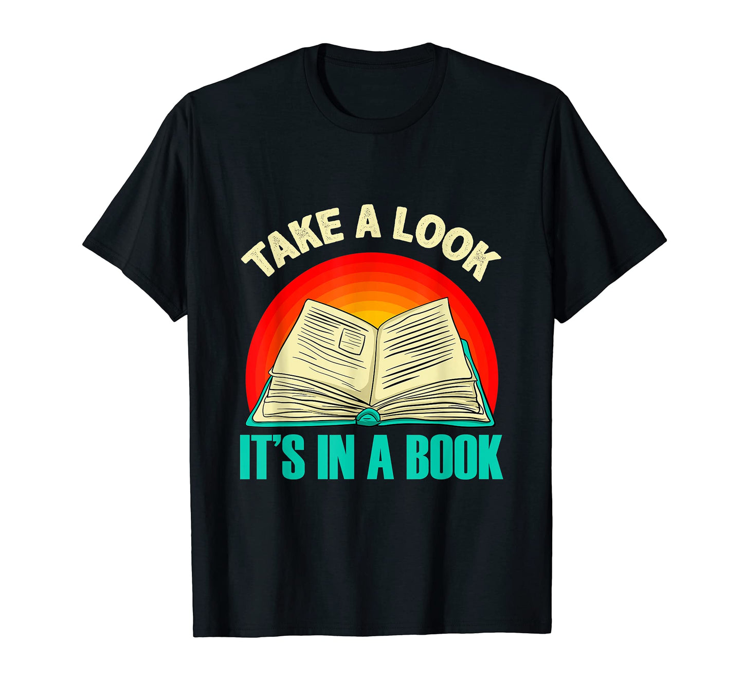 Take Its Book Rainbow Reading Book T-Shirt - Casual Everyday Wear Men Women - T-Shirt, Sweatshirt, Hoodie