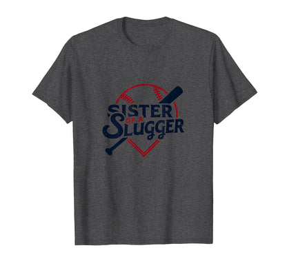 Baseball Sister Sister Slugger Sports T-Shirt - Novelty Apparel Unisex - T-Shirt, Sweatshirt, Hoodie