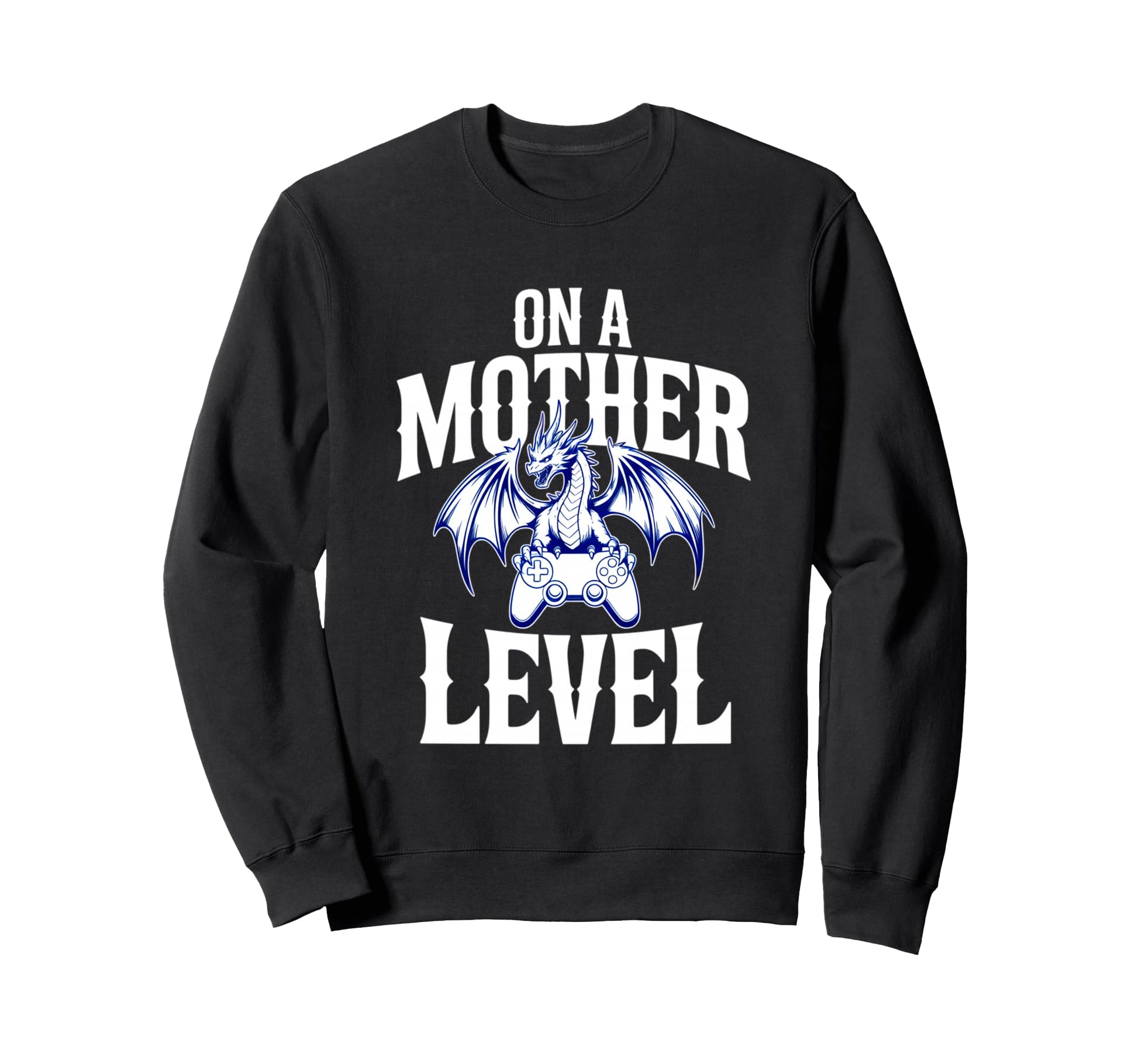 Funny Mothers Day Mother Level Sweatshirt - Aesthetic Graphic for Adults - T-Shirt, Sweatshirt, Hoodie