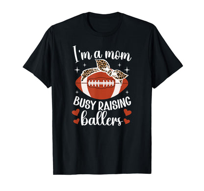 Raising Ballers Football Mom T-Shirt - Custom Art Print for Adults - T-Shirt, Sweatshirt, Hoodie