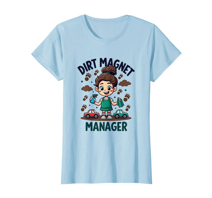 Dirt Magnet Manager Mom T-Shirt - Minimalist Print for Adults - T-Shirt, Sweatshirt, Hoodie
