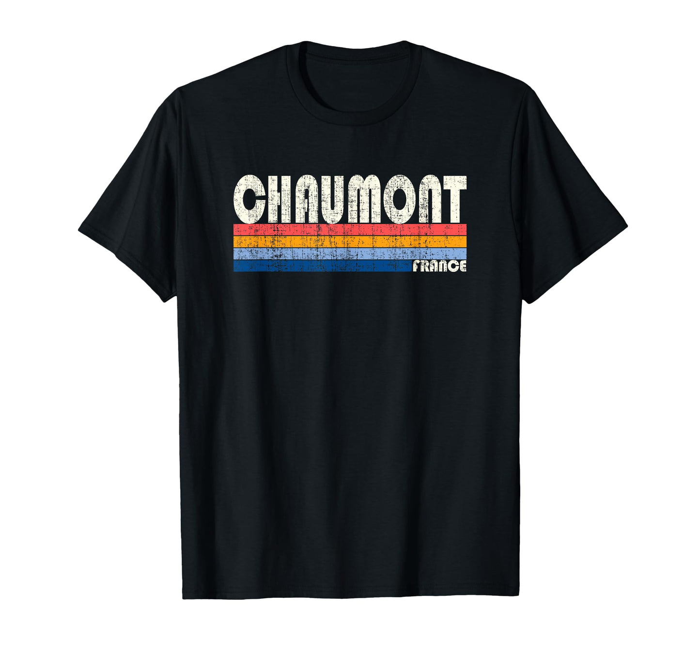 70S 80S Chaumont France T-Shirt - Fun Novelty Design for Adults - T-Shirt, Sweatshirt, Hoodie