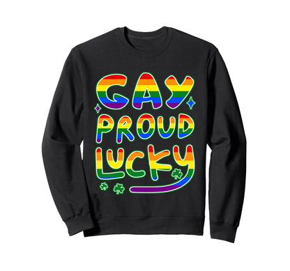 Gay Proud Lucky Funny Rainbow Sweatshirt - Unique Graphic Men Women - T-Shirt, Sweatshirt, Hoodie