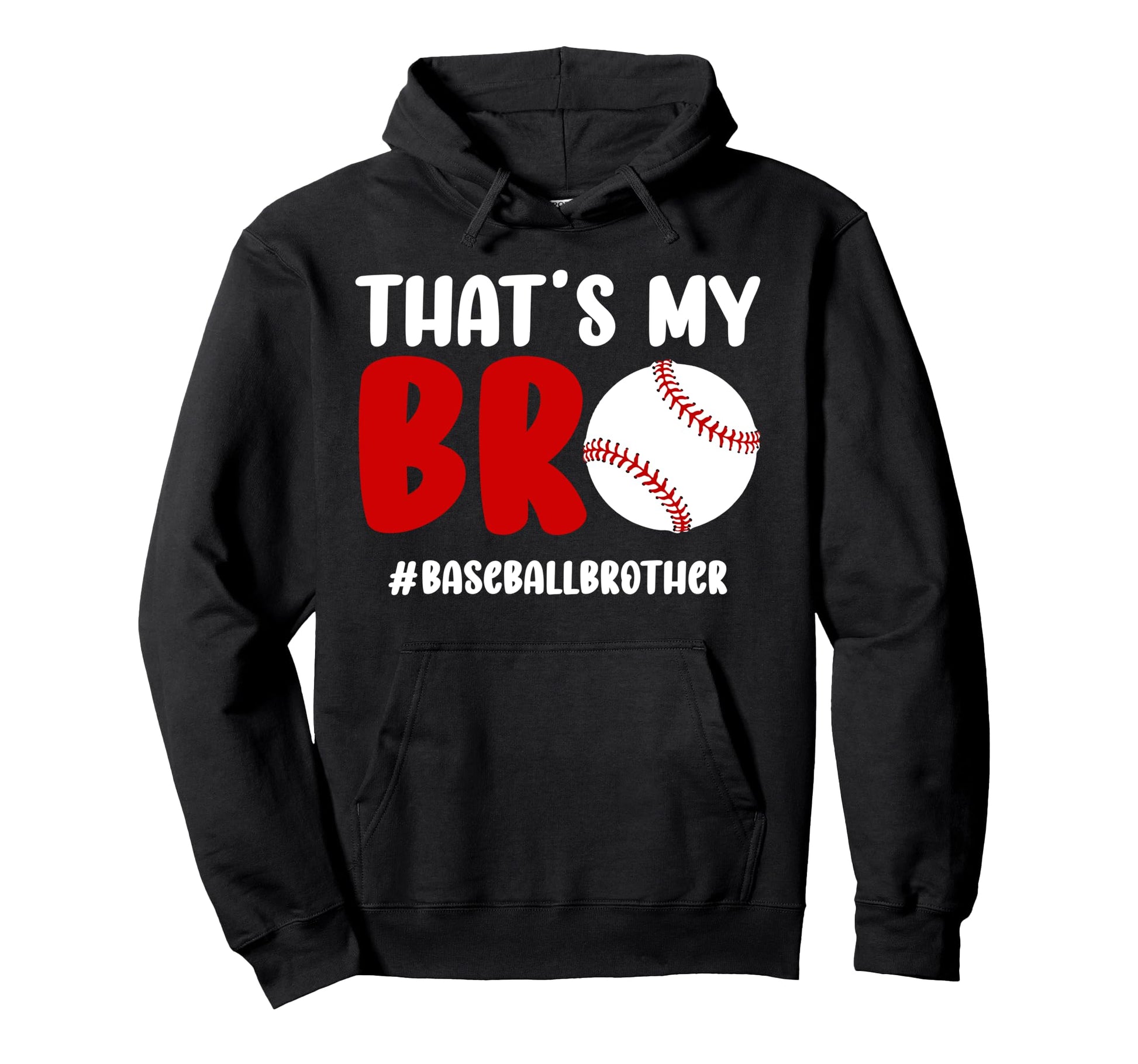 Thats My Bro Baseball Brother Hoodie - Streetwear Style for Adults - T-Shirt, Sweatshirt, Hoodie