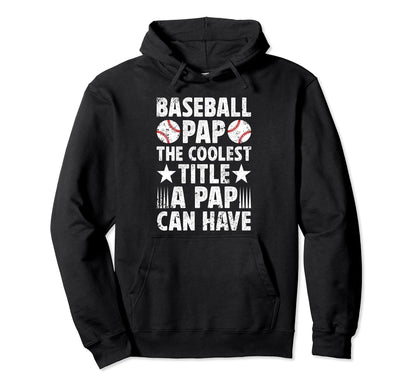Baseball Pap Coolest Title Pap Baseball Hoodie - Streetwear Style Unisex - T-Shirt, Sweatshirt, Hoodie