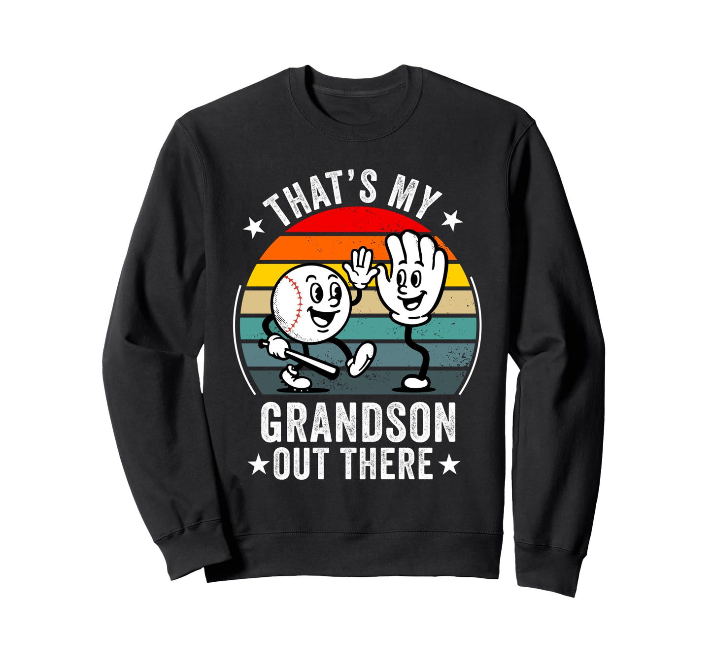 Thats My Grandson Out There Sweatshirt - Streetwear Style for Adults - T-Shirt, Sweatshirt, Hoodie